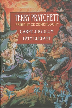 Carpe Jugulum / Pátý Elefant - Terry Pratchett