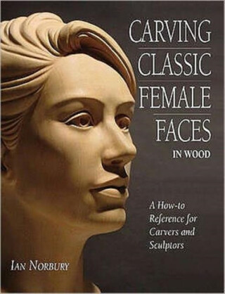 Carving Classic Female Faces in Wood - Ian Norbury