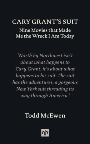 Cary Grant's Suit - Todd McEwen