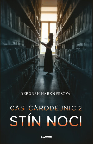 Čas čarodějnic 2: Stín noci - Deborah Harknessová