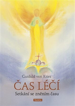 Čas léčí - Gunhild von Kries