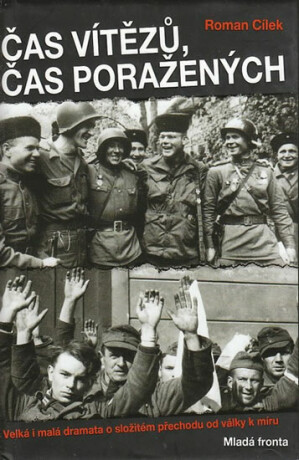 Čas vítězů, čas poražených - Roman Cílek