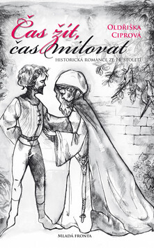 Čas žít, čas milovat (poškozená) - Oldřiška Ciprová