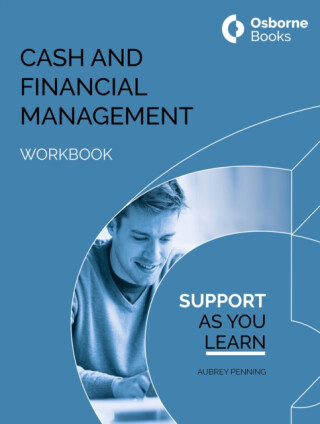 CASH AND FINANCIAL MANAGEMENT WORKBOOK - Aubery Penning