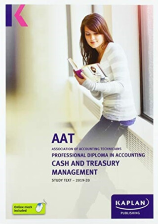 CASH AND TREASURY MANAGEMENT - STUDY TEXT - KAPLAN PUBLISHING