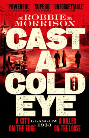 Cast a Cold Eye - Robbie Morrison