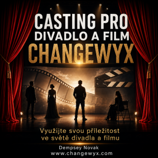 CASTING PRO DIVADLO A FILM CHANGEWYX - Dempsey Novak