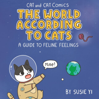 Cat and Cat Comics: The World According to Cats - Susie Yi
