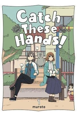Catch These Hands!, Vol. 1 - Bianca Pistillo,Amanda Haley,Murata Murata