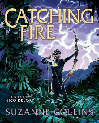 Catching Fire: Illustrated Edition (The Hunger Games #2) - Suzanne Collinsová