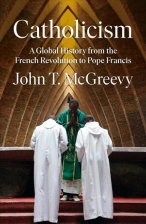 Catholicism - John T.  McGreevy