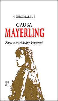 Causa Mayerling - Georg Markus
