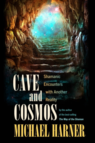 Cave and Cosmos - Michael Harner