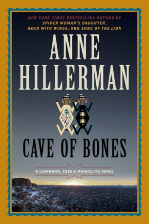 Cave of Bones: A Leaphorn, Chee & Manuelito Novel - Anne Hillerman