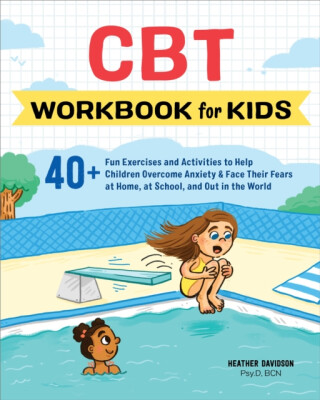 CBT Workbook for Kids - Heather Davidson