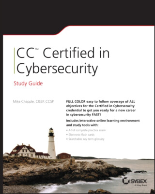CC Certified in Cybersecurity Study Guide - Mike  Chapple
