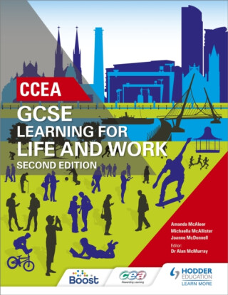 CCEA GCSE Learning for Life and Work Second Edition - Amanda McAleer,Michaella McAllister,Joanne McDonnell