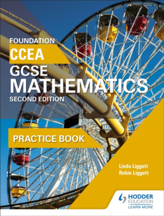 CCEA GCSE Mathematics Foundation Practice Book for 2nd Edition - Linda Liggett,Robin Liggett