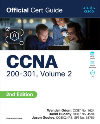 CCNA 200-301 Official Cert Guide, Volume 2 - Wendell Odom,David Hucaby,Jason Gooley