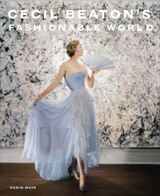 Cecil Beaton's Fashionable World - Robin Muir,Hamish Bowles