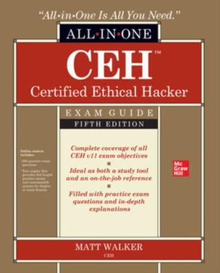CEH Certified Ethical Hacker All-in-One Exam Guide, Fifth Edition - Matt Walker
