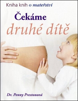Čekáme druhé dítě - Penny Preston