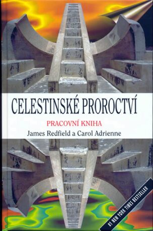 Celestinské proroctví. Pracovní kniha - James Redfield,Carol Adrienne