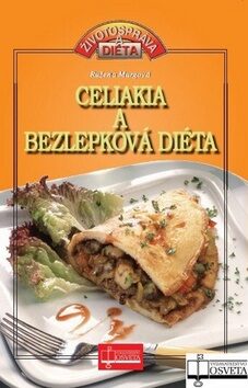 Celiakia a bezlepková diéta - Ružena Murgová