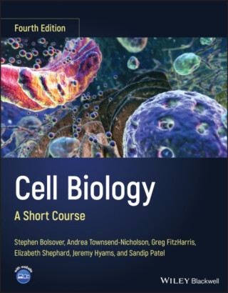 Cell Biology - Andrea Townsend-Nicholson,Stephen R.  Bolsover,Sandip Patel,Jeremy S.  Hyams,Greg FitzHarris,Elizabeth A.  Shephard