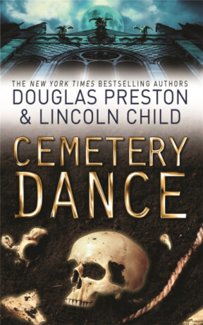 Cemetery Dance - Douglas Preston,Lincoln Child