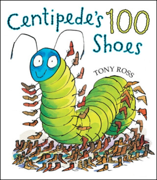 Centipede's 100 Shoes - Tony Ross