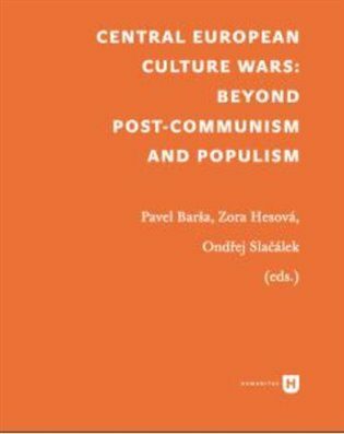Central European Culture Wars - Pavel Barša,Ondřej Slačálek,Zora Hesová
