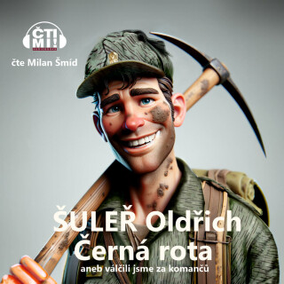 Černá rota aneb Válčili jsme za komančů - Oldřich Šuleř