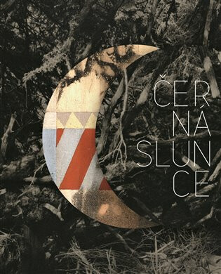 Černá slunce - Karel Srp,Vojtěch Lahoda,Lenka Bydžovská