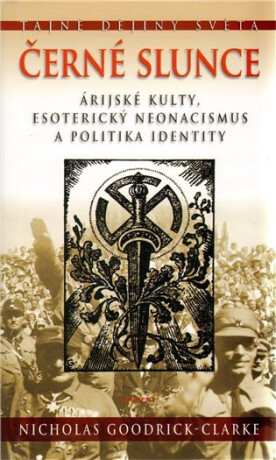 Černé slunce - Nicholas Goodrick-Clarke