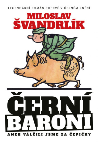 Černí baroni aneb Válčili jsme za čepičky (3. vydání) - Miloslav Švandrlík