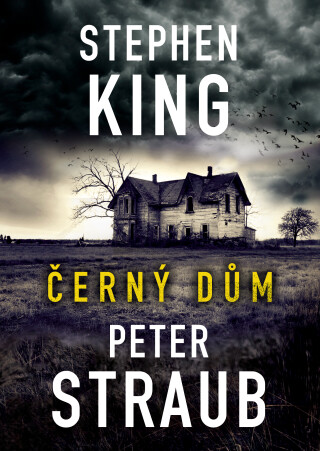Černý dům - Stephen King,Peter Straub