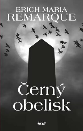 Černý obelisk - Erich Maria Remarque