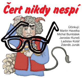 Čert nikdy nespí - Zdeněk Junák, Michal Bumbálek, Jaroslav Kuneš, Martin Havelka, Ladislav Kolář - audiokniha