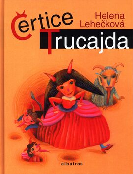 Čertice Trucajda - Lucie Dvořáková,Helena Lehečková