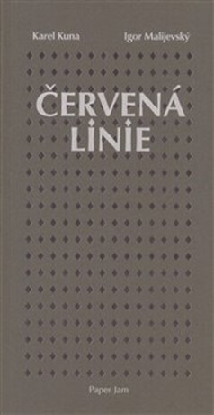 Červená linie - Karel Kuna,Igor Malijevský