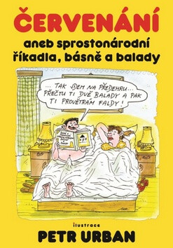 Červenání aneb sprostonárodní říkadla, básně a balady -  kolektiv
