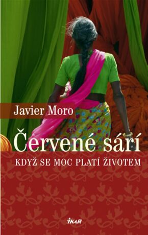 Červené sárí - Javier Moro