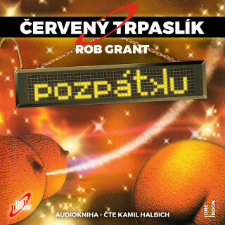 ČERVENÝ TRPASLÍK 4: Pozpátku - Rob Grant