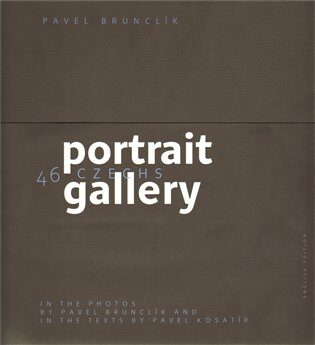 46 CZECHS PORTRAIT GALLERY/46 ČECHŮ PORTRÉT GALLERY - Pavel Kosatík,Pavel Brunclík