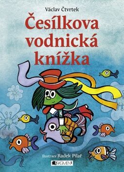 Česílkova vodnická knížka - Václav Čtvrtek