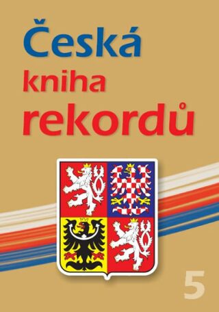 Česká kniha rekordů 5 - Josef Vaněk,Luboš Rafaj,Marek Miroslav