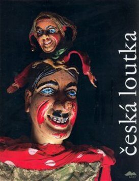 Česká loutka - Pavel Jirásek,Jaroslav Blecha