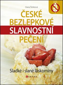 České bezlepkové slavnostní pečení - Hana Čechová Šimková
