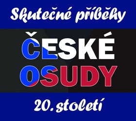 České osudy 20.století - 